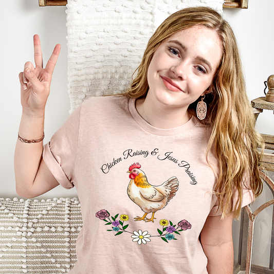 Chicken Raising Jesus Praising SS  Heathered Size 2XL - 5XL T-Shirt