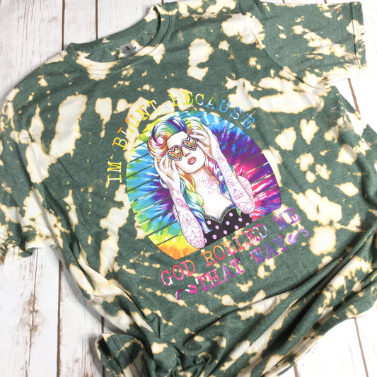 I'm Blunt God Rolled me That Way T-shirt