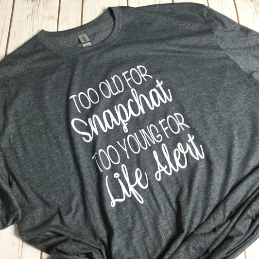 3XL Snap chat Life Alert T-Shirt