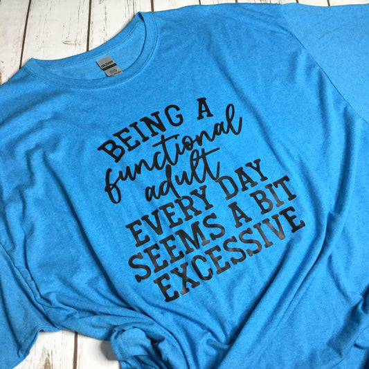 3XL Excessive Functional Adult T-Shirt
