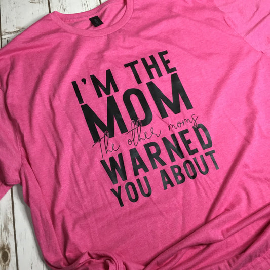 2XL Mom Warned About Pink T-Shirt